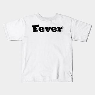 Fever Kids T-Shirt